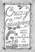  Crazy About Gardening: Humorous Reflections on the Sweet Seductions of a Garden