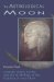 The Astrological Moon: Aspects, Signs, Cycles and the Mythology of the Goddess in Your Chart