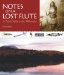  Notes on a Lost Flute: A Field Guide to the Wabanaki