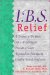  I.B.S. Relief: A Doctor, a Dietitian and a Psychologist Provide a Team Approach to Managing Irritable Bowel Syndrome