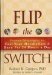  Flip the Switch: Proven Strategies to Fuel Your Metabolism and Burn Fat 24 Hours a Day