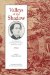  Valleys of the Shadow: The Memoir of Confederate Captain Reuben G. Clark, Company I, 59th Tennessee Mounted Infantry