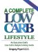 A Complete Low Carb Lifestyle: An Executive Chef's Low Carb Lifestyle Culinary Guide