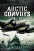  Arctic Convoys 1941-1945