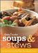  Betty Crocker Soups & Stews: 100 Recipes for the Way You Really Cook