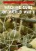  Machine Guns of World War I: Live Firing Classic Military Weapons in Colour Photographs