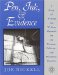  Pen, Ink, and Evidence: A Study of Writing and Writing Materials for the Penman, Collector, and Document Detective