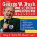  George W. Bush Out of Office Countdown Handbook: Hang in There, It's Almost Over!