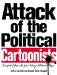  Attack Of The Political Cartoonists: Insights And Assaults From Today's Editorial Pages