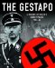 The Gestapo: A History of Hitler's Secret Police 1933-45