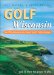  Golf Wisconsin: The Official Guide to the State's Top 25 Public Courses . . . Plus 50 More Fun Places to Play