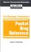 The Pharmacy Technician's Pocket Drug Reference