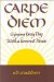  Carpe Diem: Enjoying Every Day With a Terminal Illness