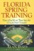  Florida Spring Training: Your Guide To Touring The Grapefruit League