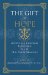 The Gift of Hope: Advent and Christmas Reflections in the Holy Cross Tradition