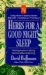  Herbs for a Good Night's Sleep: Herbal Approaches to Relieving Insomnia Safely and Effectively