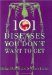  101 Diseases You Don't Want to Get