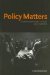  Policy Matters: Administrations of Art and Culture