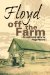  Floyd Off the Farm: An Autobiography by Floyd Wachs
