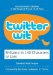  Twitter Wit: Brillance in 140 Characters or Less