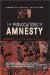 The Provocations of Amnesty: Memory, Justice, and Impunity