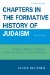  Chapters in the Formative History of Judaism: Historical Theology, the Canon, Constructive Theology and Other Problems