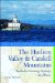 The Hudson Valley & Catskill Mountains: An Explorer's Guide Includes Saratoga Springs & Albany
