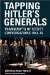  Tapping Hitler's Generals: Transcripts of Secret Conversations 1942-45