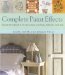  Complete Paint Effects: Inspirational Projects for Decorating Your Home With Flair and Style