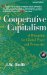  Cooperative Capitalism: A Blueprint for Global Peace And Prosperity