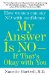  My Answer is No--If That's Okay with You: How Women Can Say No with Confidence