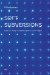  Soft Subversions: Texts and Interviews 1977-1985
