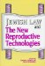  Jewish Law and the New Reproductive Technologies