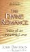 The Divine Romance: Tales Of An Unearthly Love