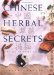  Chinese Herbal Secrets: The Key to Total Health