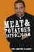  Meat & Potatoes Catholicism
