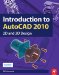  Introduction to AutoCAD 2010: 2d and 3d Design