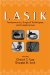  Lasik: Fundamentals, Surgical Techniques, and Complications