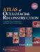  Atlas of Oculofacial Reconstruction: Principles and Techniques for the Repair of Periocular Defects