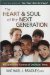 The Heart & Soul of the Next Generation: Extraordinary Stories of Ordinary Teens