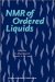  Nmr of Ordered Liquids