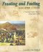  Feast And Fasting With Lewis & Clark: Feast And Fasting With Lewis & Clark
