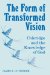 The Form of Transformed Vision: Coleridge and the Knowledge of God