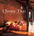  Classic Thai: Design-Interiors-Architecture