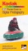  Kodak New Pocket Guide to Digital Photography: Quick Advice on Getting Great Pictures!