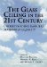 The Glass Ceiling in the 21st Century: Understanding Barriers to Gender Equality