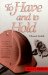  To Have and to Hold