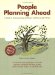  People Planning Ahead: A Guide to Communicating Healthcare and End-of-life Wishes