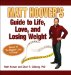  Matt Hoover's Guide to Life, Love, and Losing Weight: Winner of 