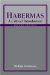 Habermas: A Critical Introduction